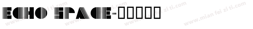 ECHO SPACE字体转换